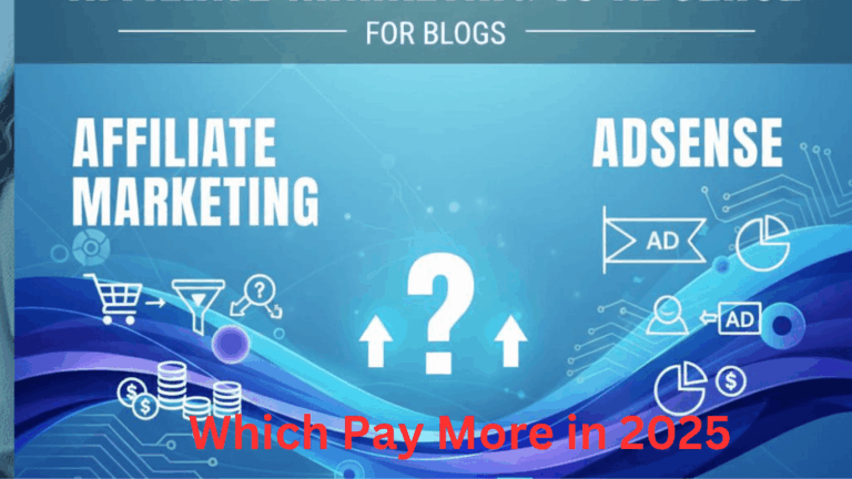 Affiliate Marketing vs AdSense for Blogs Which Pays More in 2025
